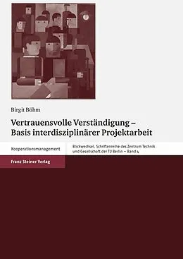 E-Book (pdf) Vertrauensvolle Verständigung  Basis interdisziplinärer Projektarbeit von Birgit Böhm