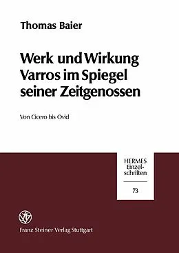 E-Book (pdf) Werk und Wirkung Varros im Spiegel seiner Zeitgenossen von Thomas Baier
