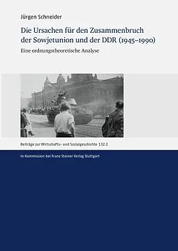E-Book (pdf) Die Ursachen für den Zusammenbruch der Sowjetunion und der DDR (19451990) von Jürgen Schneider
