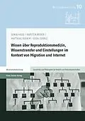E-Book (pdf) Wissen über Reproduktionsmedizin, Wissenstransfer und Einstellungen im Kontext von Migration und Internet von Sonja Haug, Matthias Vernim, Karsten Weber
