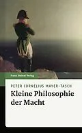 E-Book (pdf) Kleine Philosophie der Macht von Peter Cornelius Mayer-Tasch