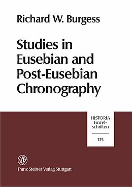 E-Book (pdf) Studies in Eusebian and Post-Eusebian Chronography von Richard W. Burgess