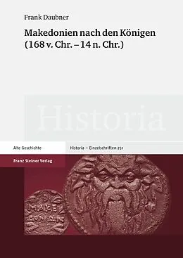 E-Book (pdf) Makedonien nach den Königen (168 v. Chr.  14 n. Chr) von Frank Daubner
