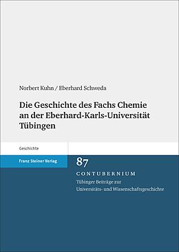 Fester Einband Die Geschichte des Fachs Chemie an der Eberhard-Karls-Universität Tübingen von Norbert Kuhn, Eberhard Schweda