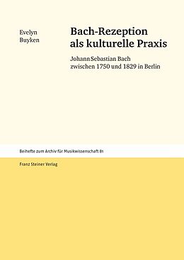 E-Book (pdf) Bach-Rezeption als kulturelle Praxis von Evelyn Buyken