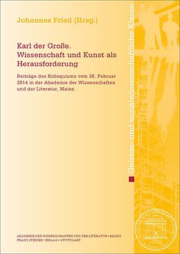 Kartonierter Einband Karl der Große. Wissenschaft und Kunst als Herausforderung von 