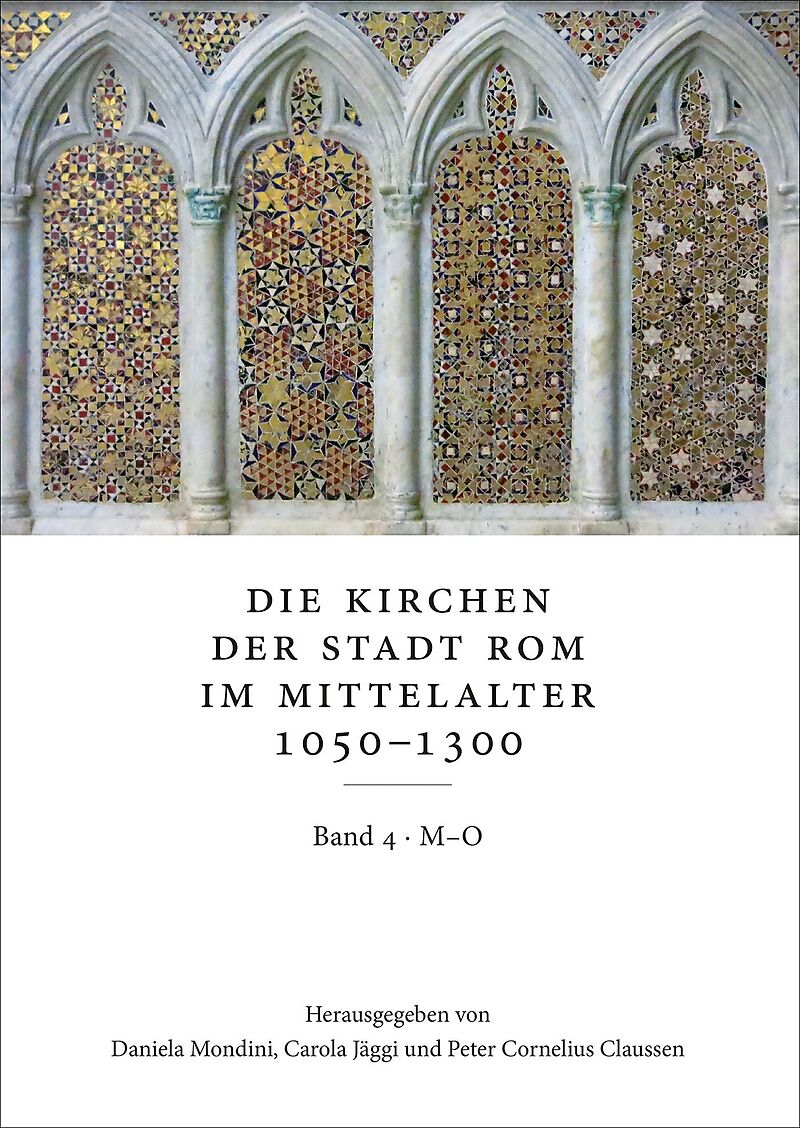 Die Kirchen der Stadt Rom im Mittelalter 10501300, MO: SS. Marcellino e Pietro bis S. Omobono. Bd. 4