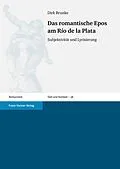 E-Book (pdf) Das romantische Epos am Río de la Plata von Dirk Brunke
