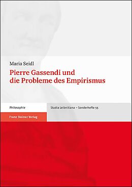 Kartonierter Einband Pierre Gassendi und die Probleme des Empirismus von Maria Seidl