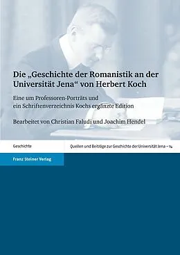 E-Book (pdf) Die "Geschichte der Romanistik an der Universität Jena" von Herbert Koch von Christian Faludi, Joachim Hendel