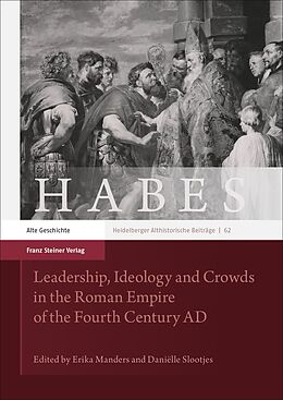 Couverture cartonnée Leadership, Ideology and Crowds in the Roman Empire of the Fourth Century AD de 