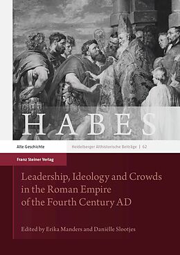 E-Book (pdf) Leadership, Ideology and Crowds in the Roman Empire of the Fourth Century AD von 