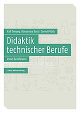 E-Book (pdf) Didaktik technischer Berufe von Ralf Tenberg, Alexandra Bach, Daniel Pittich