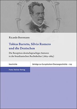 Kartonierter Einband Tobias Barreto, Sílvio Romero und die Deutschen von Ricardo Borrmann