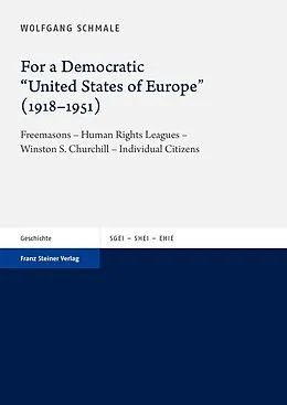 E-Book (pdf) For a Democratic 'United States of Europe' (1918-1951) von Wolfgang Schmale
