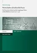 E-Book (pdf) Wirtschaften als kulturelle Praxis von Heinrich Lang