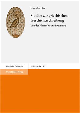 Fester Einband Studien zur griechischen Geschichtsschreibung von Klaus Meister