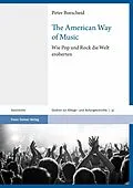 E-Book (pdf) The American Way of Music von Peter Borscheid