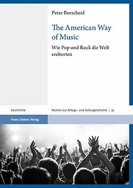 E-Book (pdf) The American Way of Music von Peter Borscheid
