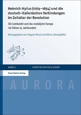 Fester Einband Heinrich Mylius (17691854) und die deutsch-italienischen Verbindungen im Zeitalter der Revolution von 