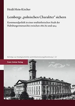 E-Book (pdf) Lembergs "polnischen Charakter" sichern von Heidi Hein-Kircher
