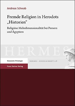 Kartonierter Einband Fremde Religion in Herodots Historien von Andreas Schwab