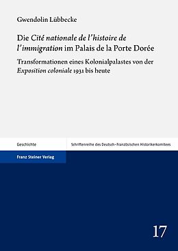 E-Book (pdf) Die &quot;Cité nationale de l'histoire de l'immigration&quot; im Palais de la Porte Dorée von Gwendolin Lübbecke