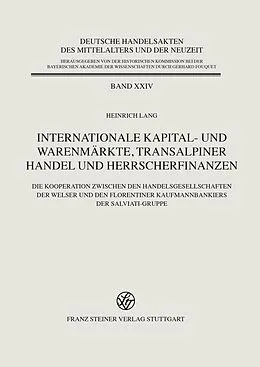 E-Book (pdf) Internationale Kapital- und Warenmärkte, transalpiner Handel und Herrscherfinanzen von Heinrich Lang