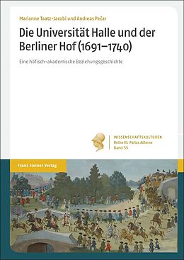 Fester Einband Die Universität Halle und der Berliner Hof (16911740) von Andreas Pecar, Marianne Taatz-Jacobi