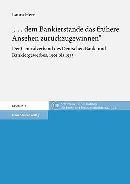 E-Book (pdf)  dem Bankierstande das frühere Ansehen zurückzugewinnen von Laura Herr
