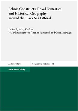 Kartonierter Einband Ethnic Constructs, Royal Dynasties and Historical Geography around the Black Sea Littoral von 