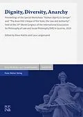 E-Book (pdf) Dignity, Diversity, Anarchy: Human Dignity in Europe / The Anarchist Critique of the State, the Law and Authority von 