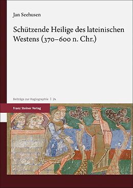 Kartonierter Einband Schützende Heilige des lateinischen Westens (370600 n. Chr.) von Jan Seehusen