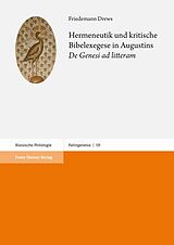 E-Book (pdf) Hermeneutik und kritische Bibelexegese in Augustins &quot;De Genesi ad litteram&quot; von Friedemann Drews