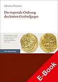 E-Book (pdf) Die imperiale Ordnung des letzten Großselguqen von Sebastian Hanstein