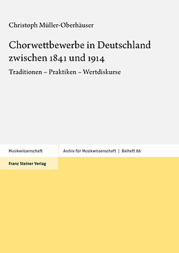 E-Book (pdf) Chorwettbewerbe in Deutschland zwischen 1841 und 1914 von Christoph Müller-Oberhäuser