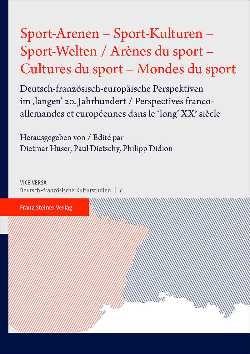 Sport-Arenen  Sport-Kulturen  Sport-Welten / Arènes du sport  Cultures du sport  Mondes du sport
