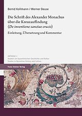 E-Book (pdf) Die Schrift des Alexander Monachus über die Kreuzauffindung (De inventione sanctae crucis) von Bernd Kollmann, Werner Deuse