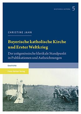 E-Book (pdf) Bayerische katholische Kirche und Erster Weltkrieg von Christine Jahn