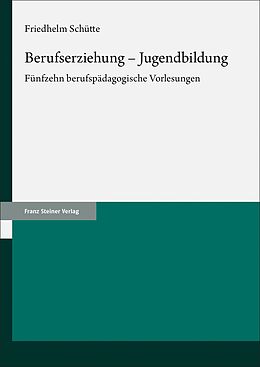 Kartonierter Einband Berufserziehung  Jugendbildung von Friedhelm Schütte