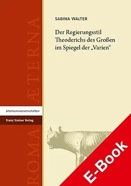 E-Book (pdf) Der Regierungsstil Theoderichs des Großen im Spiegel der "Varien" von Sabina Walter