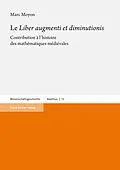 E-Book (pdf) Le "Liber augmenti et diminutionis" von Marc Moyon