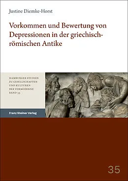 E-Book (pdf) Vorkommen und Bewertung von Depressionen in der griechisch-römischen Antike von Justine Diemke-Horst