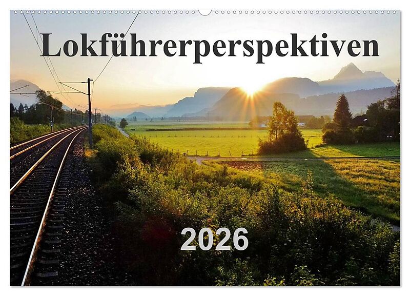 Lokführerperspektiven (Wandkalender 2026 DIN A2 quer), CALVENDO Monatskalender