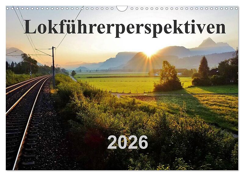 Lokführerperspektiven (Wandkalender 2026 DIN A3 quer), CALVENDO Monatskalender