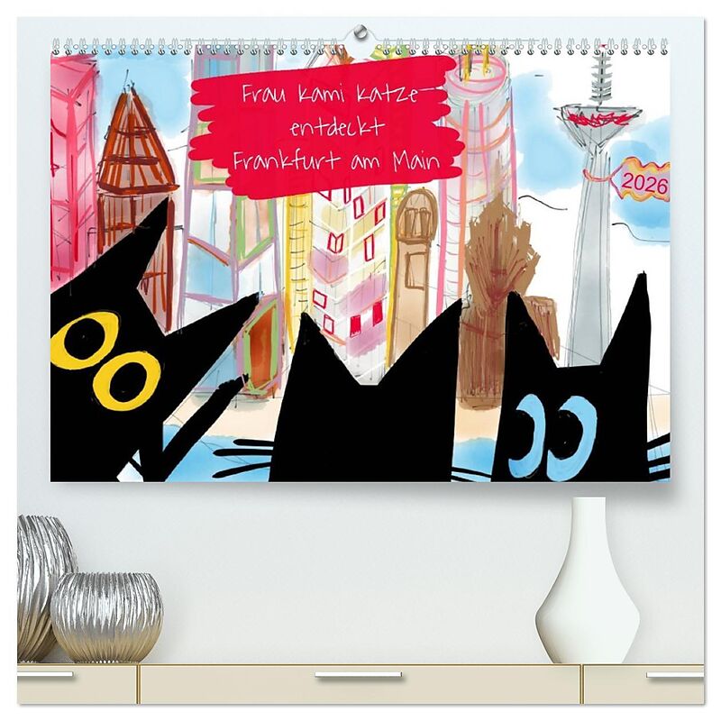 Frau Kami Katze entdeckt Frankfurt am Main (hochwertiger Premium Wandkalender 2026 DIN A2 quer), Kunstdruck in Hochglanz