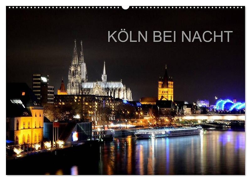 KÖLN BEI NACHT (Wandkalender 2026 DIN A2 quer), CALVENDO Monatskalender