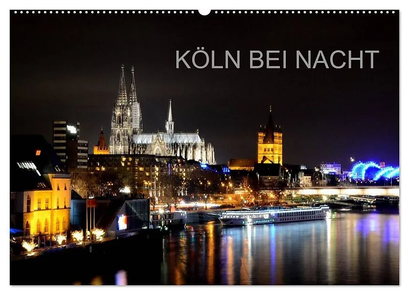 KÖLN BEI NACHT (Wandkalender 2026 DIN A2 quer), CALVENDO Monatskalender