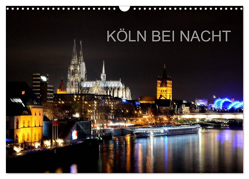 KÖLN BEI NACHT (Wandkalender 2026 DIN A3 quer), CALVENDO Monatskalender