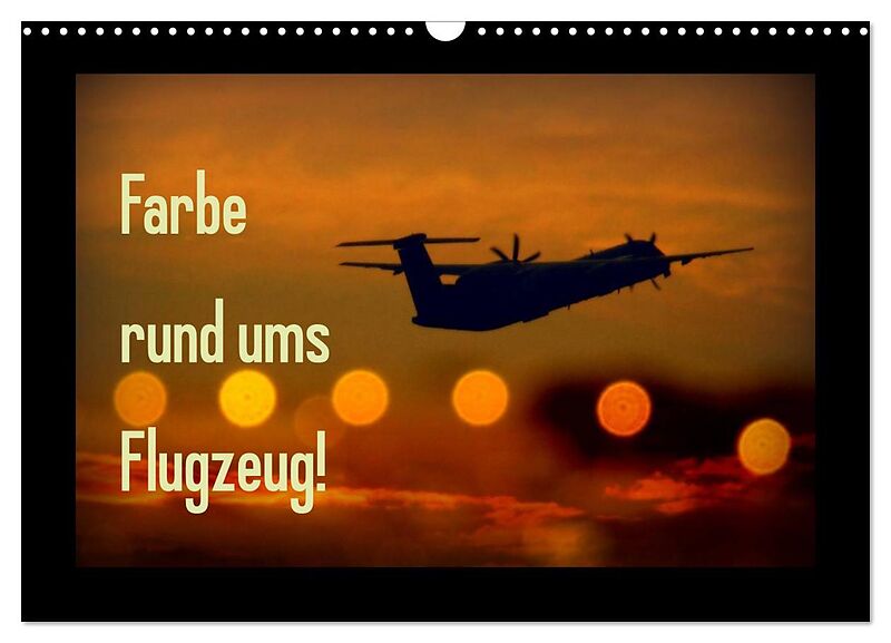 Farbe rund ums Flugzeug! (Wandkalender 2026 DIN A3 quer), CALVENDO Monatskalender